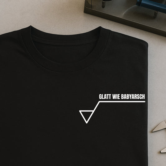 Glatt wie Baby - T-SHIRT