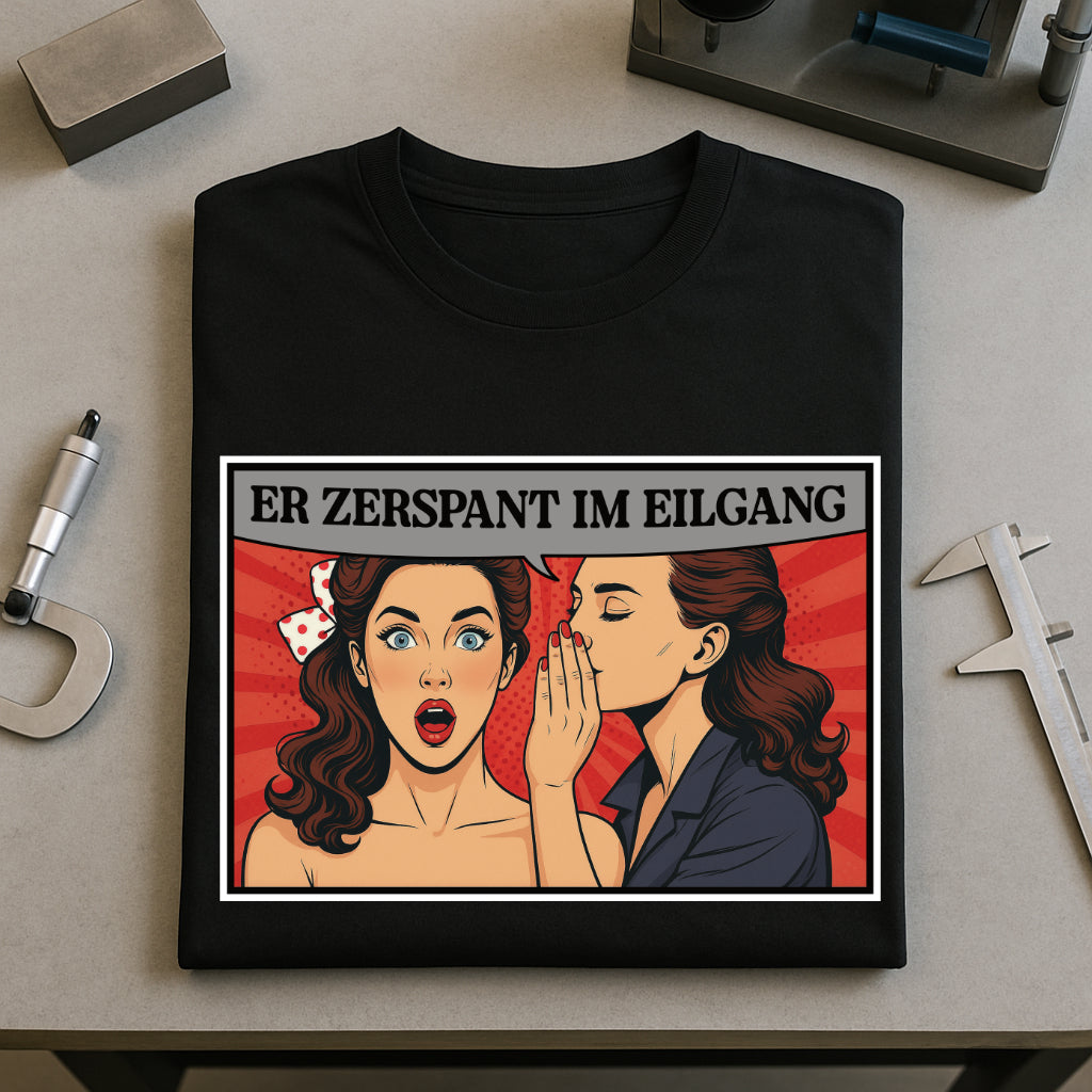 Er zerspant im Eilgang - T-SHIRT