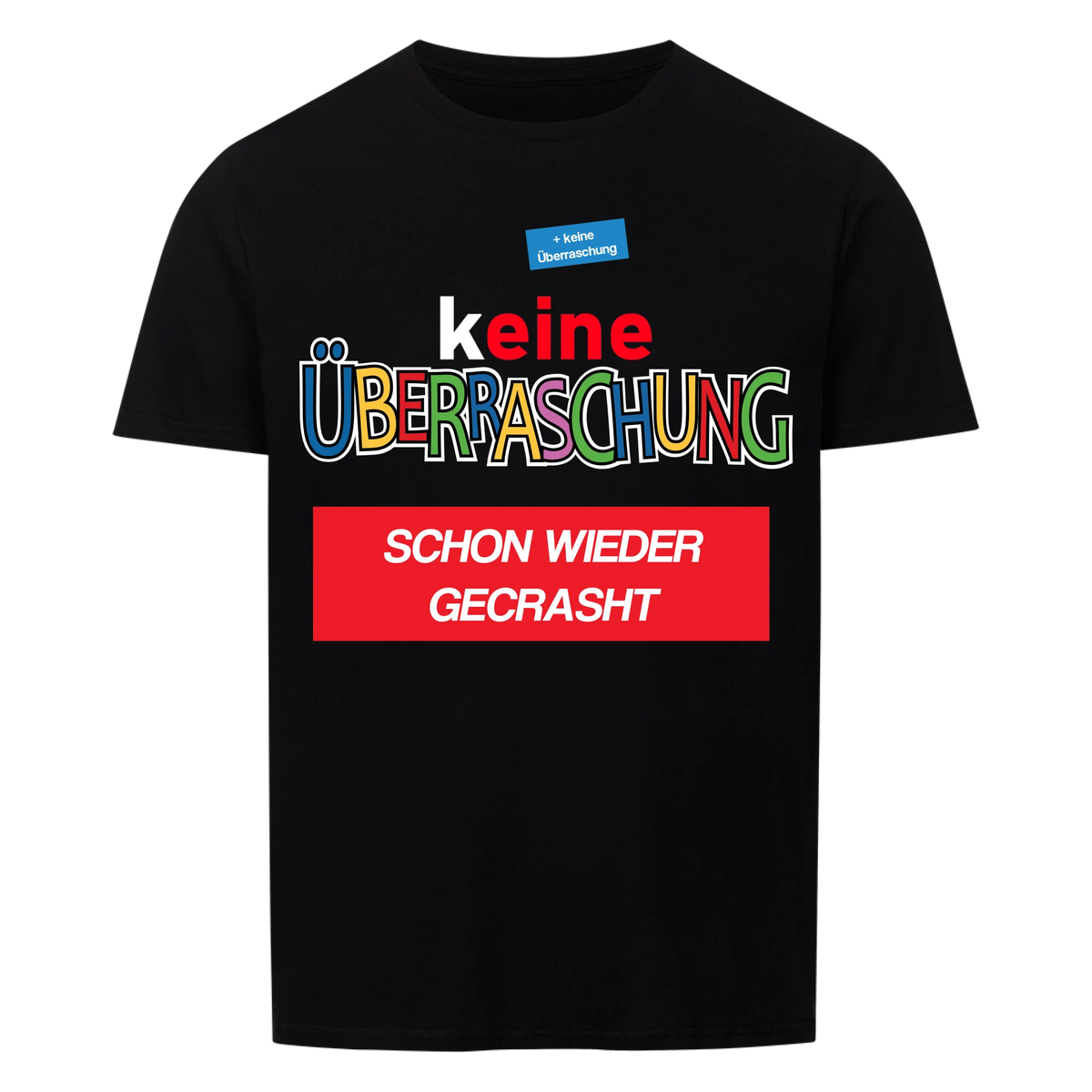 Keine Überraschung - T-SHIRT - personalisiert
